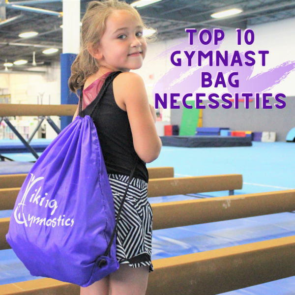 Top 10 Gymnast Bag Necessities - Viking Gymnastics